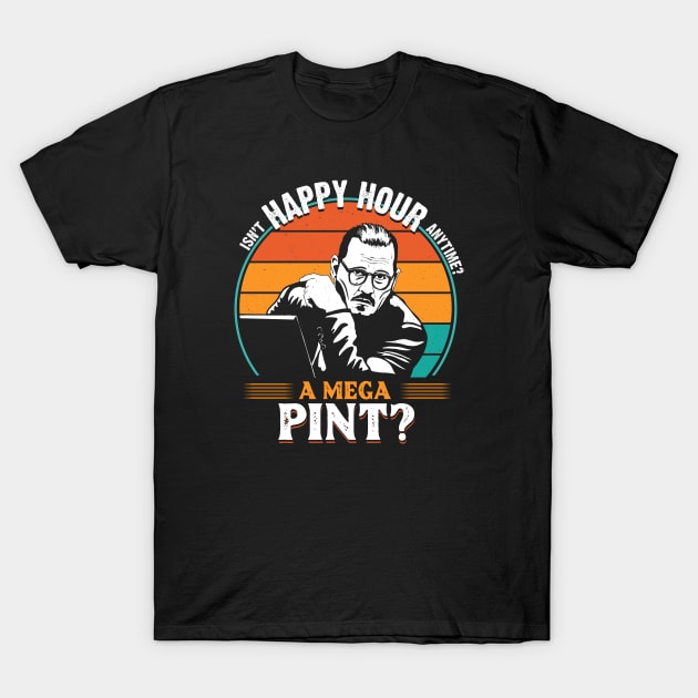 Isn't happy hour anytime? A mega pint? T-Shirt by ActiveNerd